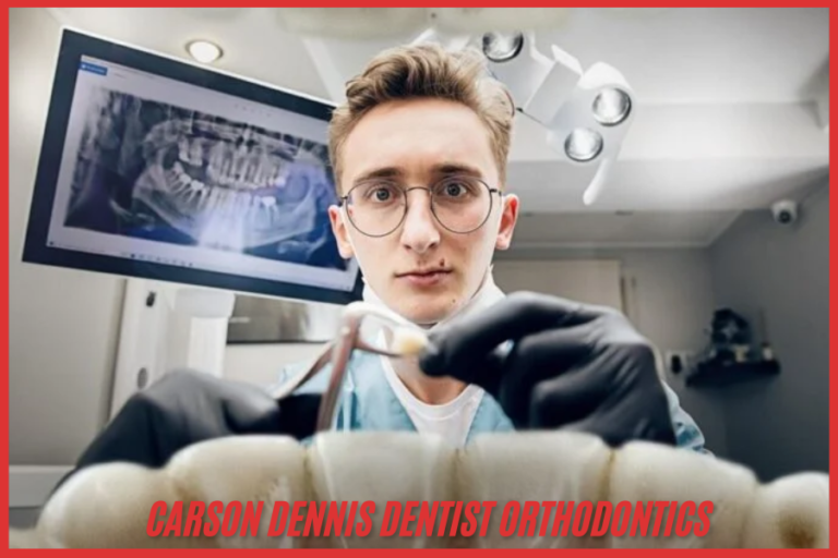 carson dennis dentist orthodontics